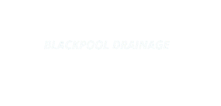 Blackpool Drainage Unblocking Services